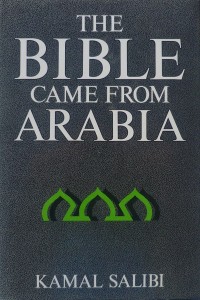 The Bible came fromArabia